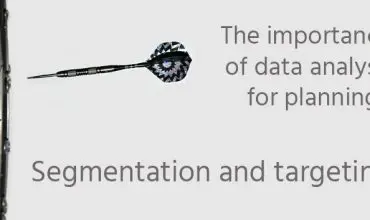 The importance of data analysis for planning: Segmentation and targeting