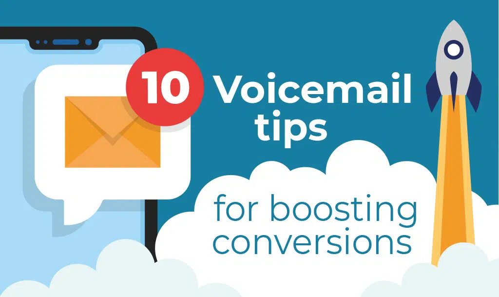 10 voicemail tips for boosting conversions.