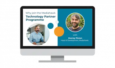 Why join the Mediahawk Technology Partner Programme
