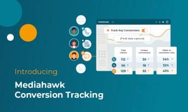 Mediahawk launches Conversion Tracking: Marketers gain complete visibility across every lead